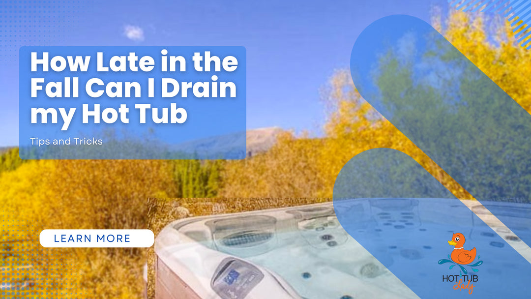 Fall into Good Hot Tub Maintenance Habits.