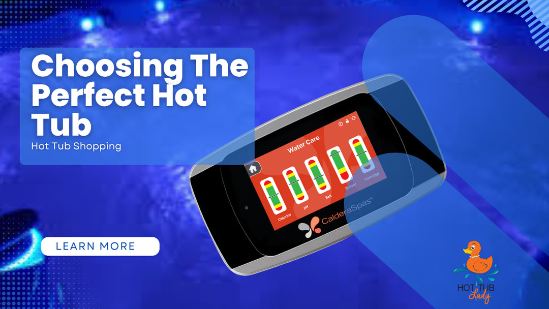 Choosing The Perfect Hot Tub: The Caldera Experience