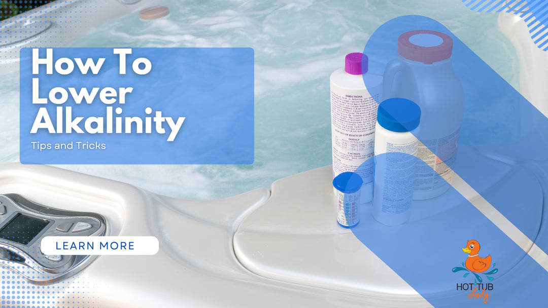 How To Lower Alkalinity in a Hot Tub