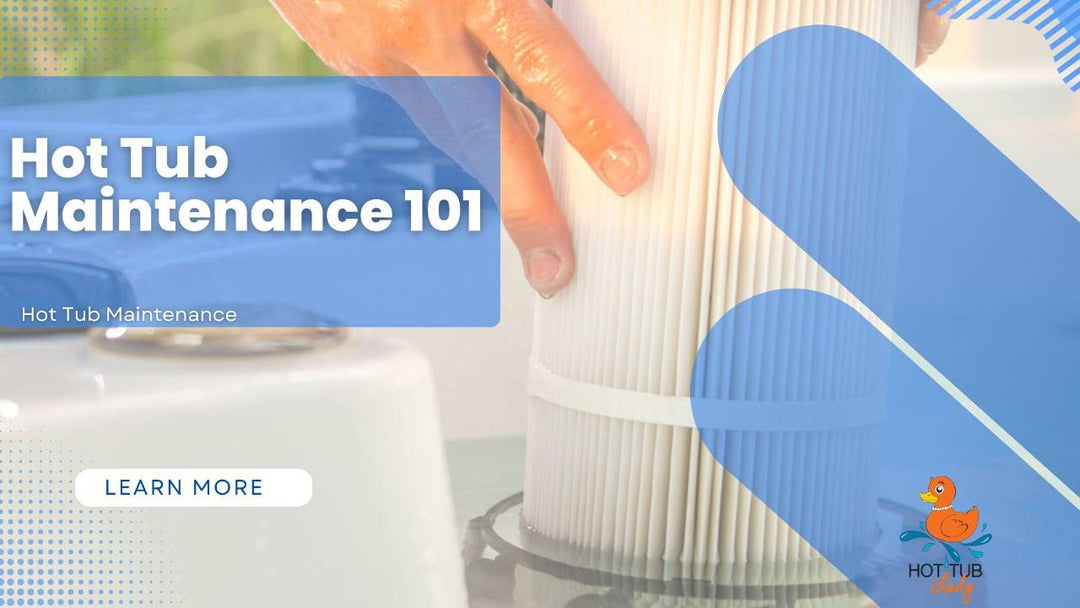 Hot Tub Maintenance 101: Your Comprehensive Guide