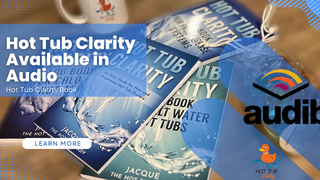 Keep Your Hot Tub in Perfect Working Condition with "Hot Tub Clarity"