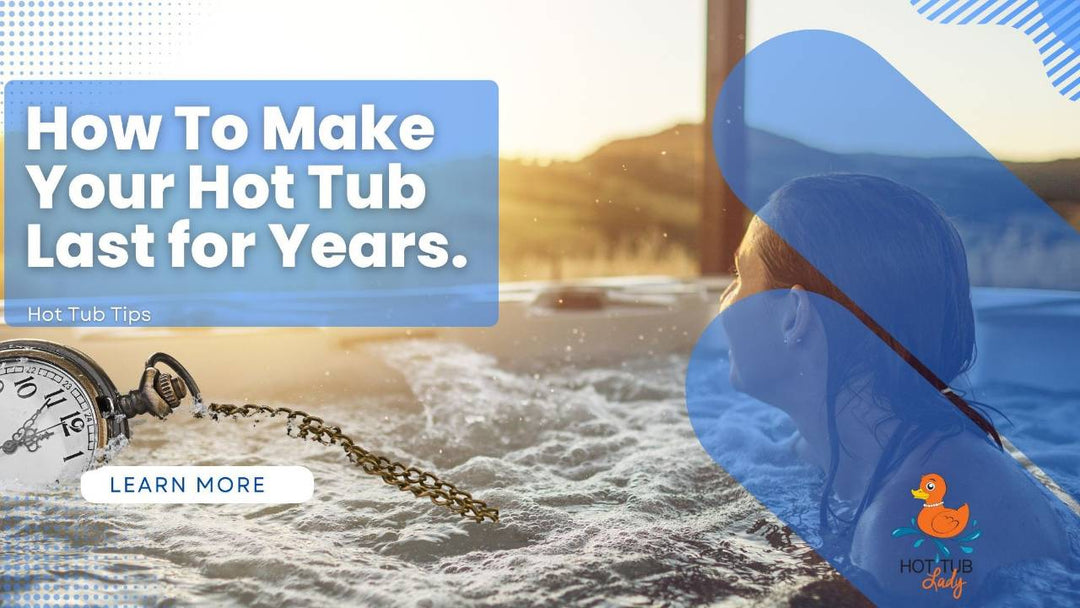 Hot Tub Maintenance: How to Make it Last 20 Years Outside